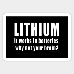 LITHIUM - Good For Batteries & Brains Sticker